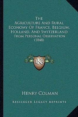 The Agriculture And Rural Economy Of France, Be... 1164912240 Book Cover