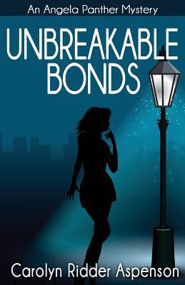 Unbreakable Bonds An Angela Panther Mystery: A ... 1492755362 Book Cover