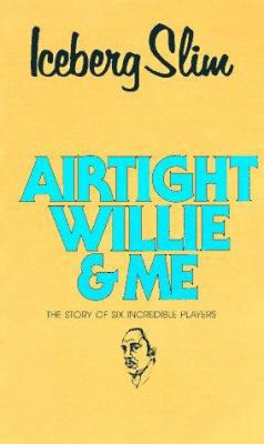 Airtight Willie & Me 0870679767 Book Cover