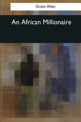 An African Millionaire 1544052987 Book Cover