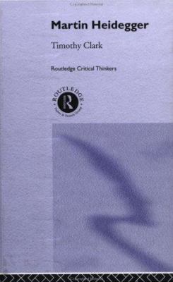 Martin Heidegger (Routledge Critical Thinkers) 0415229286 Book Cover