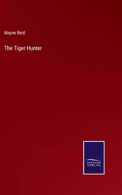 The Tiger Hunter 3375054157 Book Cover