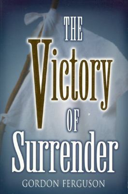 Victory of Surrender 1577821858 Book Cover