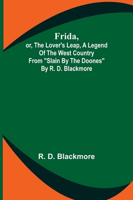 Frida, or, The Lover's Leap, A Legend Of The We... 9356310629 Book Cover