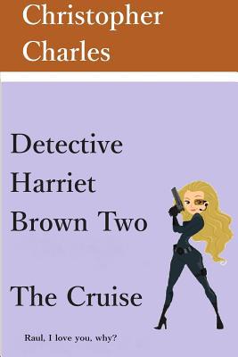 Detective Harriet Brown Two 1984062298 Book Cover