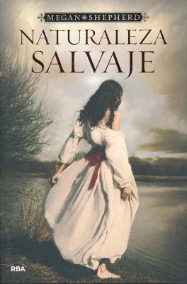 Naturaleza Salvaje = The Madman's Daughter [Spanish] 8427204086 Book Cover