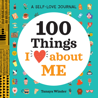 A Self-Love Journal: 100 Things I Love about Me 1638073333 Book Cover