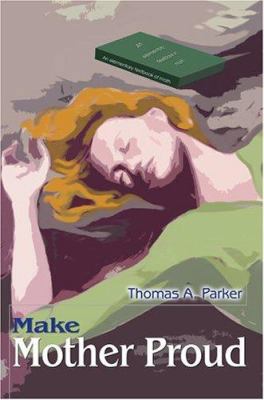 Make Mother Proud 0595664970 Book Cover
