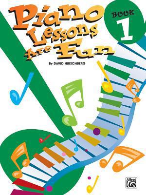 Piano Lessons Are Fun, Bk 1 (Hirschberg Fun Ser... 0769237371 Book Cover