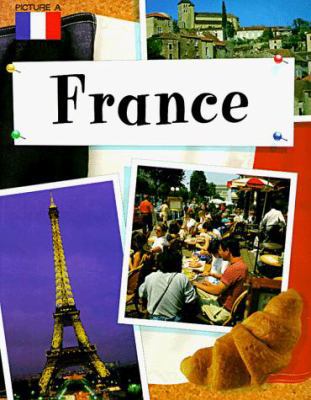 France: Picture a Country (Science of the Past) 0531153789 Book Cover