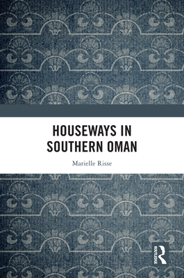 Houseways in Southern Oman 1032218592 Book Cover