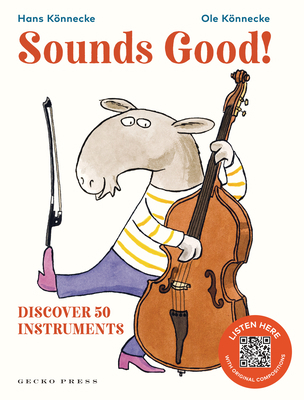 Sounds Good!: Discover 50 Instruments 1776575555 Book Cover