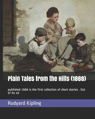 Plain Tales from the Hills (1888): published 18... 1698990650 Book Cover