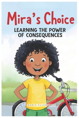 Mira's Choice: Learning the Power of Consequences B0DJF872BN Book Cover