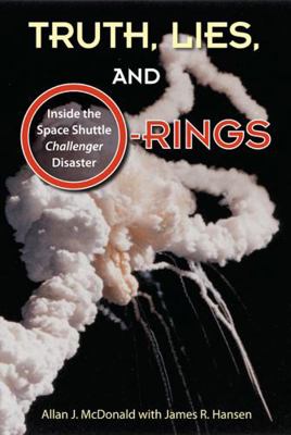 Truth, Lies, and O-Rings: Inside the Space Shut... 0813033268 Book Cover