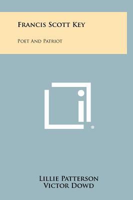 Francis Scott Key: Poet And Patriot 1258502739 Book Cover