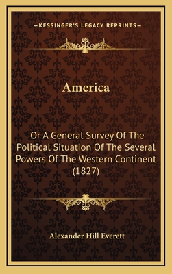 America: Or a General Survey of the Political S... 1164380672 Book Cover