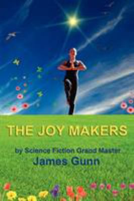 The Joy Makers 160459912X Book Cover