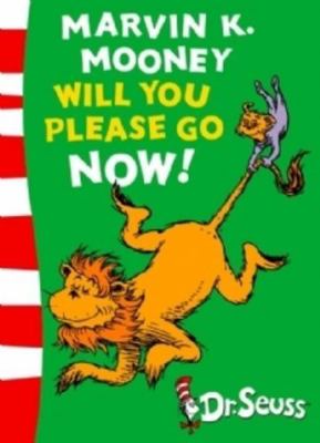 Marvin K. Mooney Will You Please Go Now!: Green Ba 0007951906 Book Cover