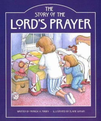 The Story of the Lord's Prayer 0824966376 Book Cover