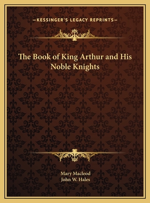 The Book of King Arthur and His Noble Knights 1169781098 Book Cover