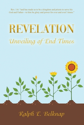 Revelation: Unveiling of End Times B0BDNJD1NR Book Cover