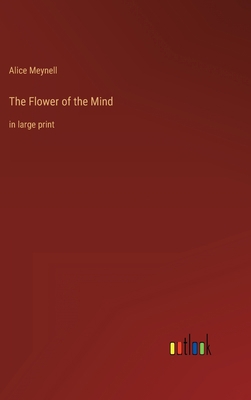The Flower of the Mind: in large print 3368317490 Book Cover