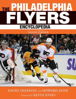 The Philadelphia Flyers Encyclopedia 1613217072 Book Cover