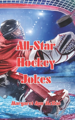 All-Star Hockey Jokes: The Most Ridiculous Hock...            Book Cover