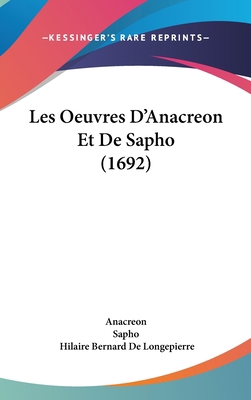 Les Oeuvres D'Anacreon Et de Sapho (1692) [French] 1104969068 Book Cover