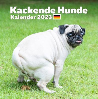 Kackende Hunde 2023: Lustige Kalender Hunde 2023 Geschenke für Hundeliebhaber Besitzer Kinder Teenager Frauen Männer Freunde Kollegen ... Geburtstag, Weihnachten (German Edition)