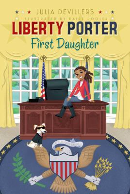 Liberty Porter, First Daughter 1416991271 Book Cover