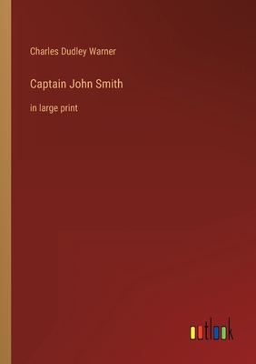 Captain John Smith: in large print 3368622307 Book Cover