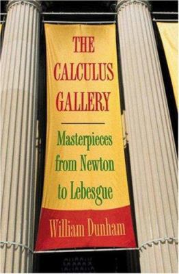 The Calculus Gallery: Masterpieces from Newton ... 0691095655 Book Cover