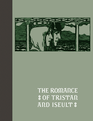 The Romance of Tristan and Iseult 1606600982 Book Cover