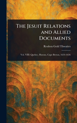 The Jesuit Relations and Allied Documents 1023430371 Book Cover