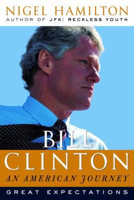 Bill Clinton: An American Journey: Great Expect... 0375506101 Book Cover