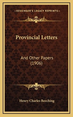 Provincial Letters: And Other Papers (1906) 116585810X Book Cover