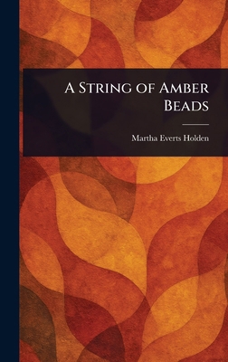 A String of Amber Beads 1023138336 Book Cover
