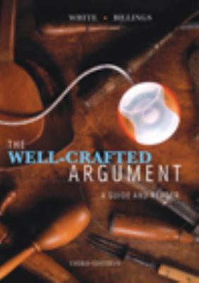 The Well-Crafted Argument: A Guide and Reader 0618832076 Book Cover