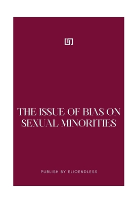 The issue of bias on sexual minorities 7034034435 Book Cover