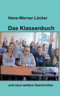 Das Klassenbuch: Geschichten [German] 3743946912 Book Cover