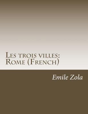 Les trois villes: Rome (French) [French] 1500342831 Book Cover