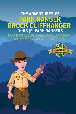 The Adventures of Park Ranger Brock Cliffhanger... 1732308527 Book Cover