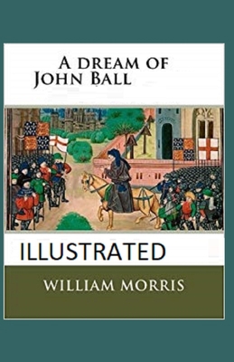 A Dream of John Ball Illustrated B08TRLB1VN Book Cover
