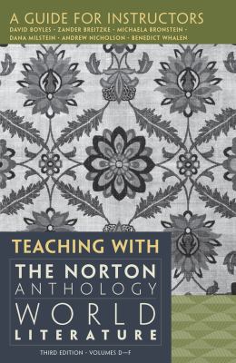 A Guide for Instructors Teaching With The Norton Anthology World Literature (Volumes D-F) 3rd Edition