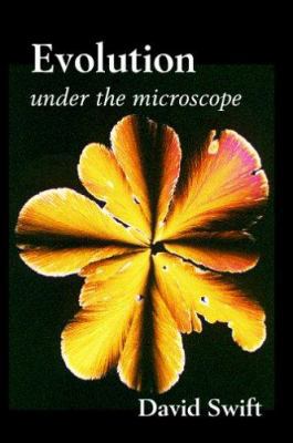 Evolution Under the Microscope: A Scientific Cr... 0954358902 Book Cover