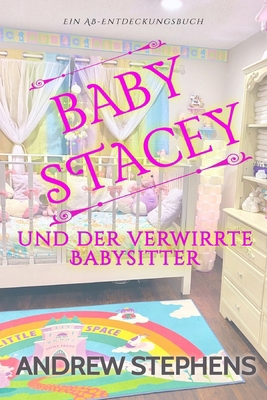 Baby Stacey und der verwirrte Babysitter: Eine ... [German] B0FNRX6VFL Book Cover