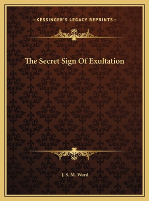 The Secret Sign Of Exultation 1169399320 Book Cover