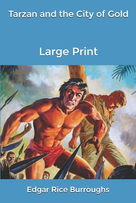 Tarzan and the City of Gold: Large Print B08424G1KD Book Cover